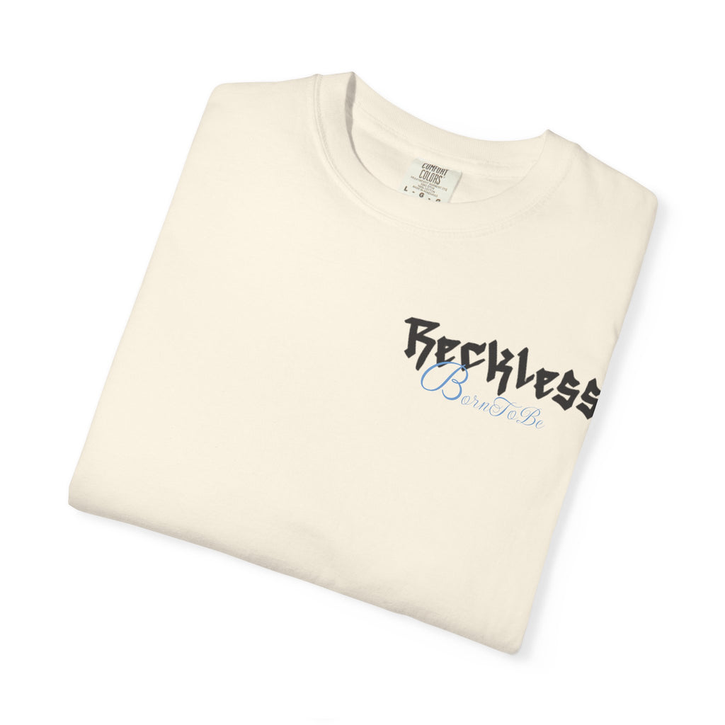 Born to be Reckless T-Shirt