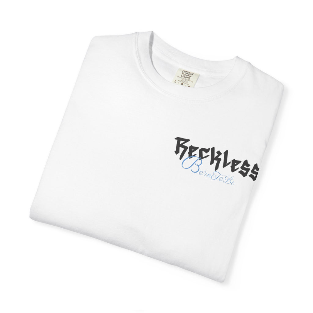 Born to be Reckless T-Shirt